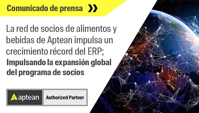 La red de socios de alimentos y bebidas de Aptean impulsa un crecimiento récord del ERP; Impulsando la expansión global del programa de socios