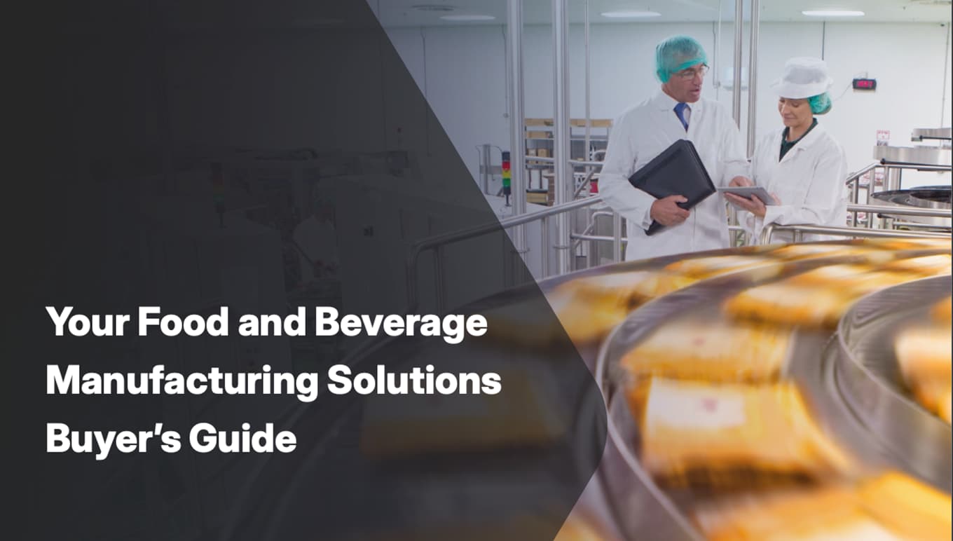 Your Food and Beverage Manufacturing Solutions Buyer’s Guide Aptean