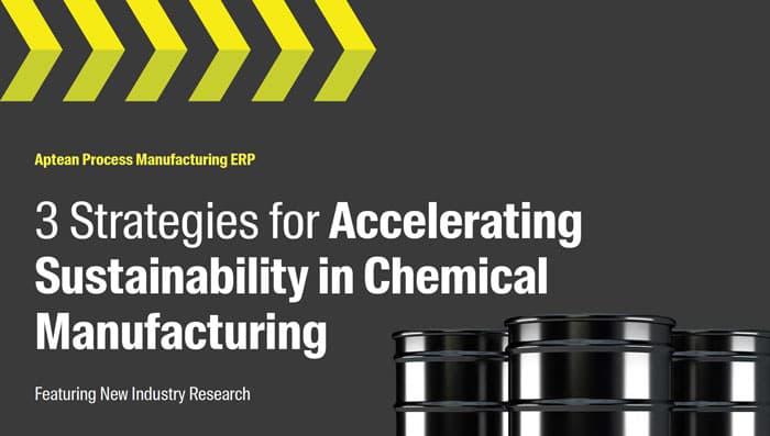 Aptean Process Manufacturing ERP eBook: 3 Strategies for Accelerating Sustainability in Chemical Manufacturing