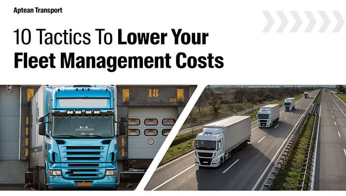 10 Tactics to Lower Your Fleet Management Costs