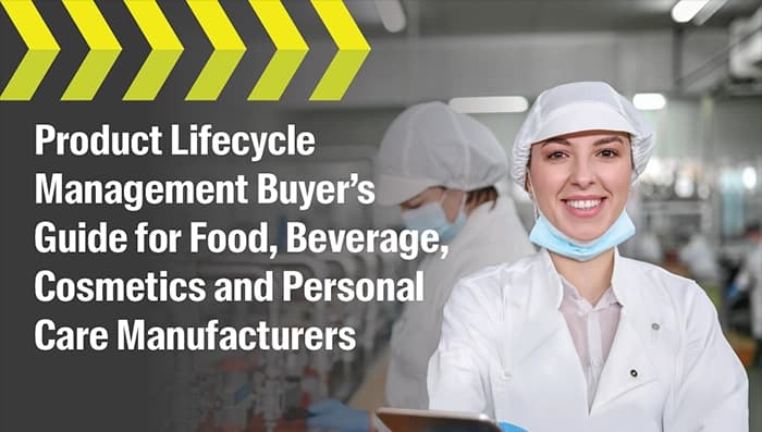 Product Lifecycle Management Buyer’s Guide for Food, Beverage, Cosmetics and Personal Care Manufacturers